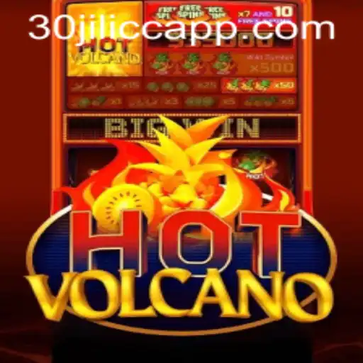 HotVolcano: An Explosive Adventure with 30JILI.CC