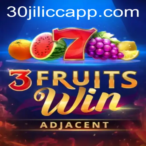 Discover the Thrilling World of 3FruitsWin from 30JILI.CC